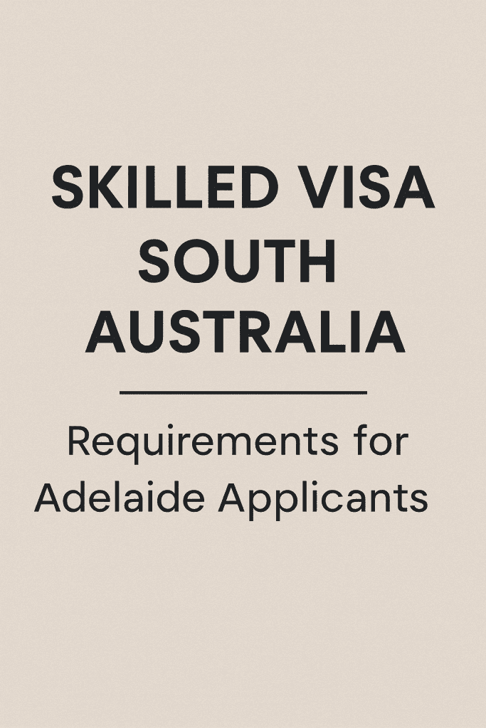 Skilled visa South Australia requirements - Requirements for Adelaide Applicants } O'Dea Lawyers