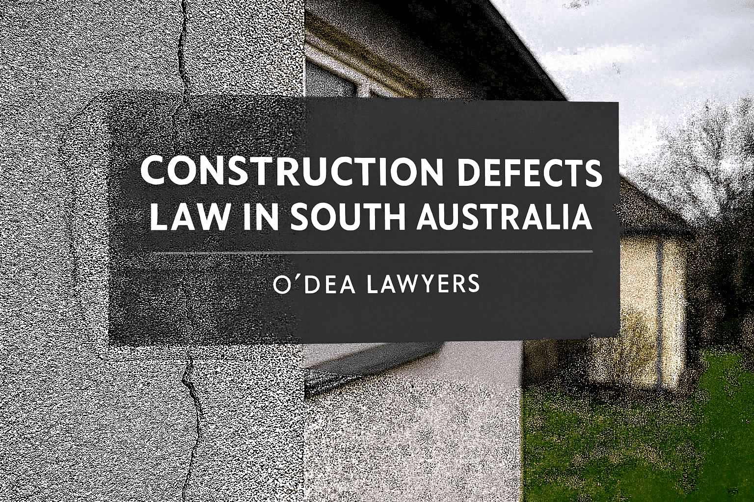 Construction defects law in South Australia